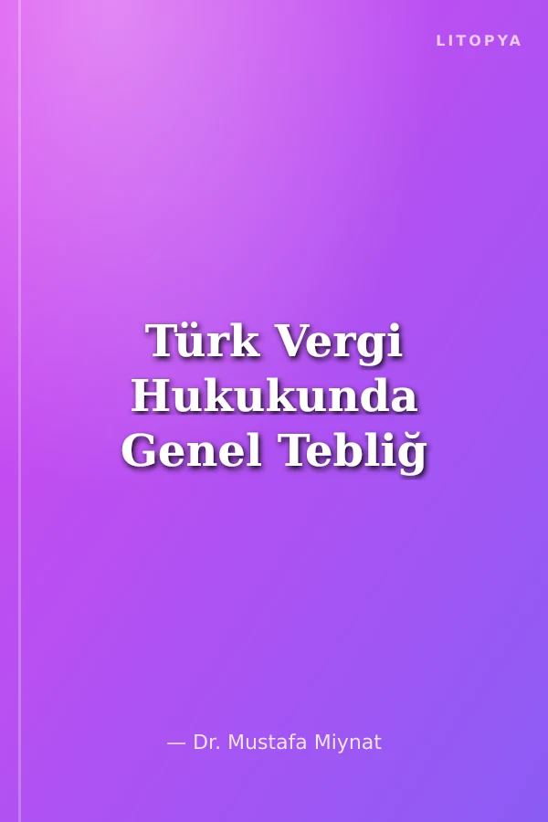 Türk Vergi Hukukunda Genel Tebliğ