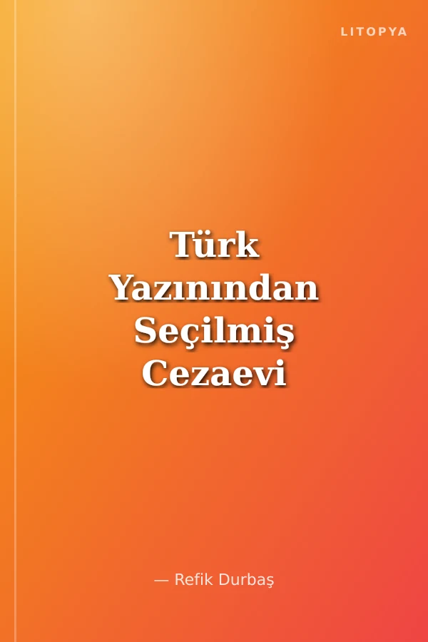 Türk Yazınından Seçilmiş Cezaevi Şiirleri