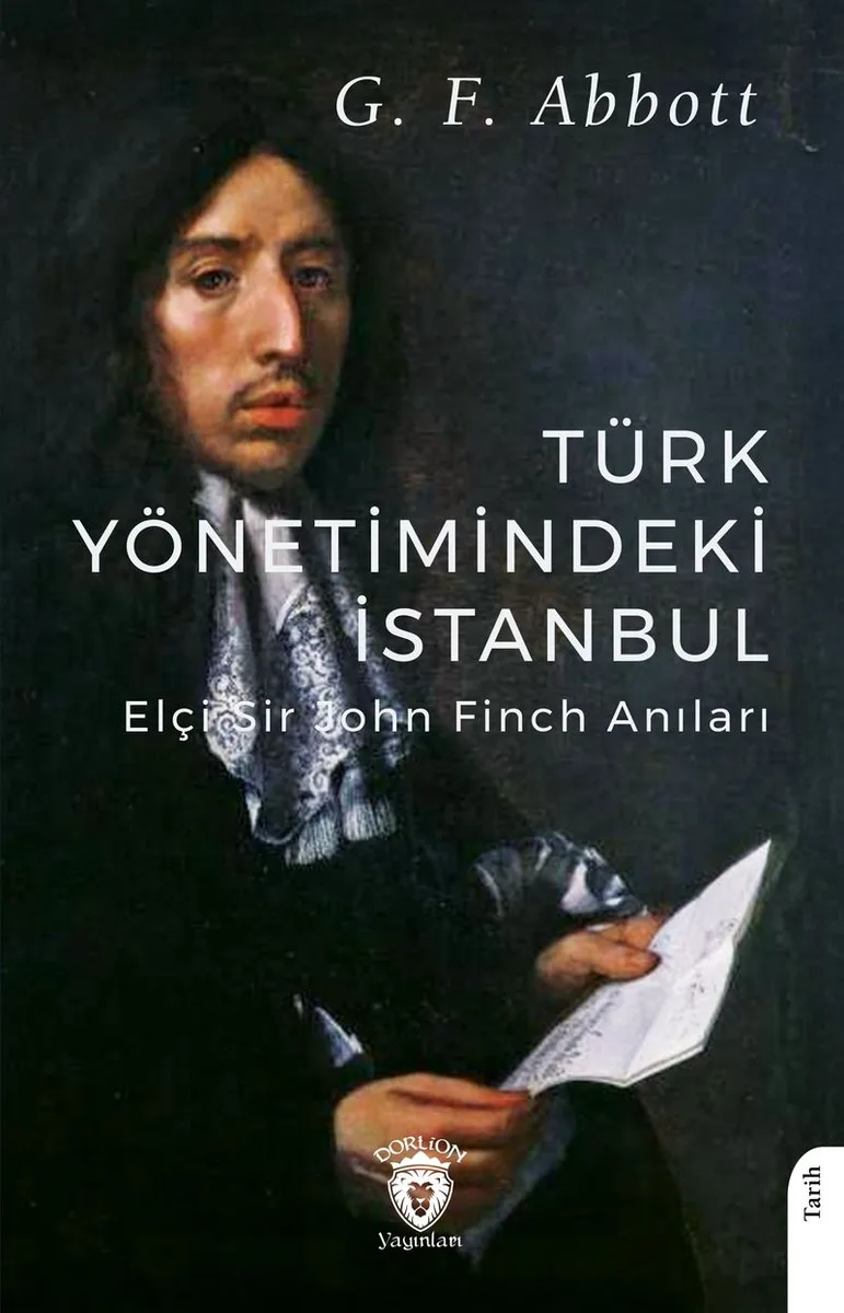 Türk Yönetimindeki İstanbul Elçi Sir John Finch Anıları