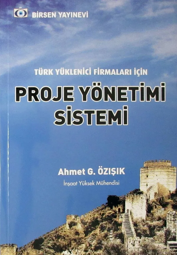 Türk Yüklenici Firmaları İçin Proje Yönetimi Sistemi