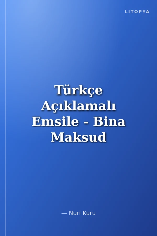 Türkçe Açıklamalı Emsile - Bina Maksud