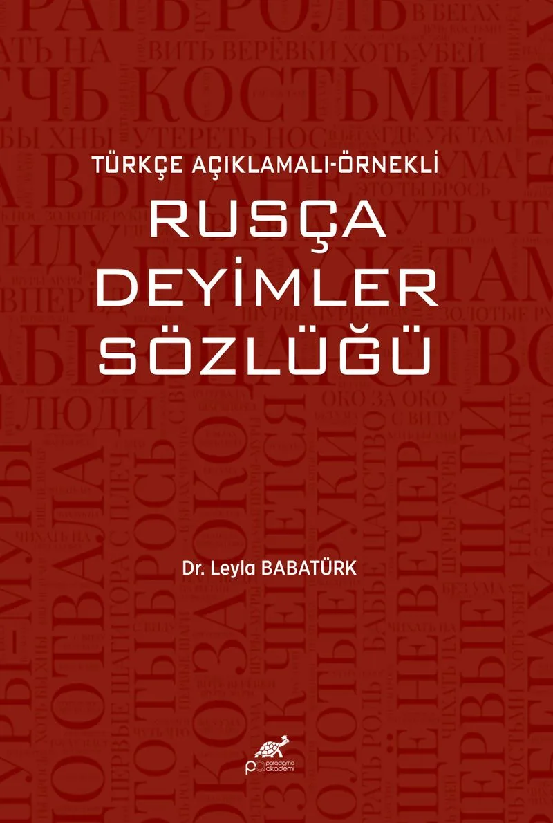 Türkçe Açıklamalı Örnekli Rusça Deyimler Sözlüğü