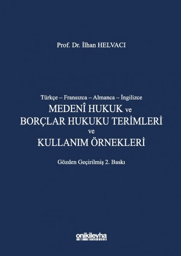 Türkçe – Fransızca – Almanca – İngilizce Medeni Hukuk ve Borçlar Hukuku Terimleri ve Kullanım Örnekleri