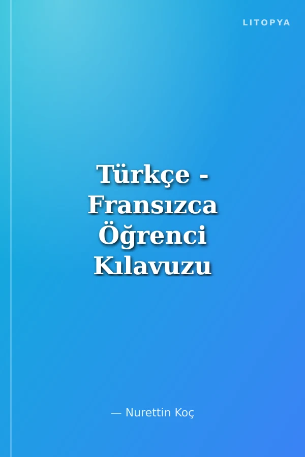 Türkçe - Fransızca Öğrenci Kılavuzu 1