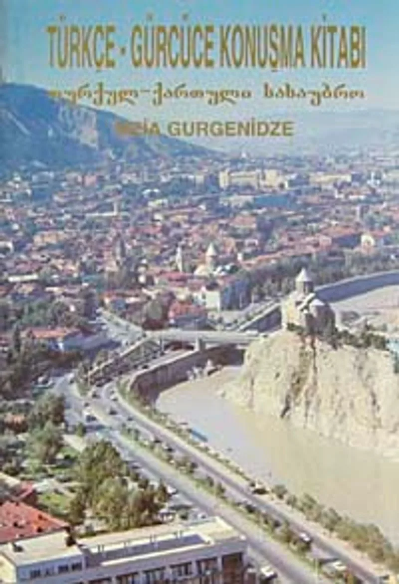 Türkçe-Gürcüce Konuşma Kitabı (1-I-16)