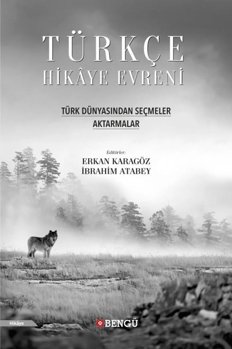 Türkçe Hikaye Evreni Türk Dünyasından Seçmeler / Aktarmalar