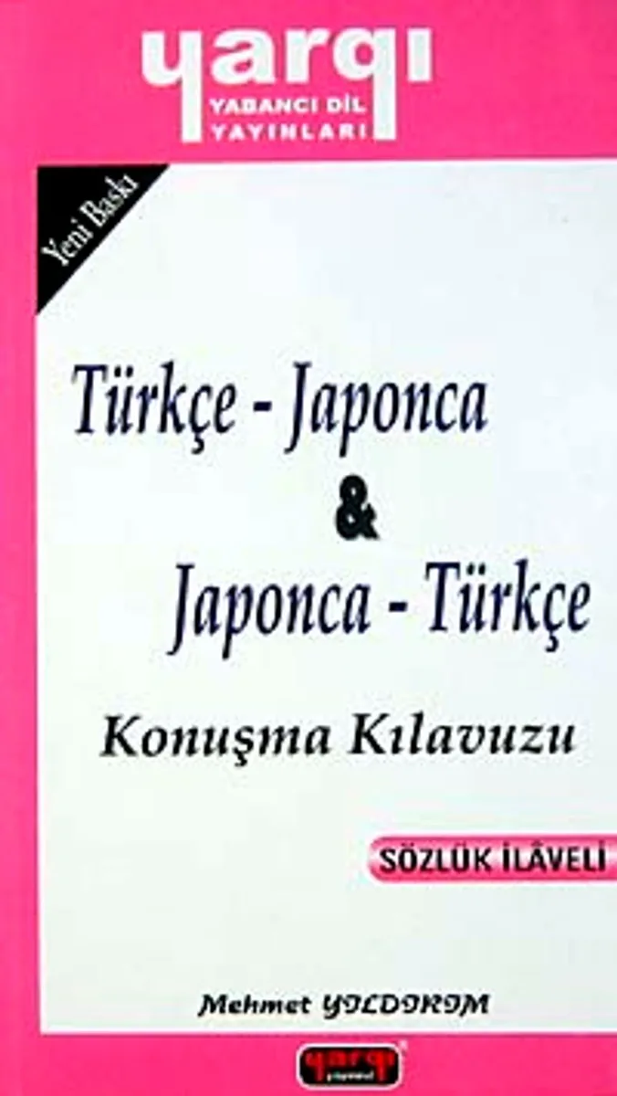 Türkçe - Japonca / Japonca - Türkçe Konuşma Kılavuzu