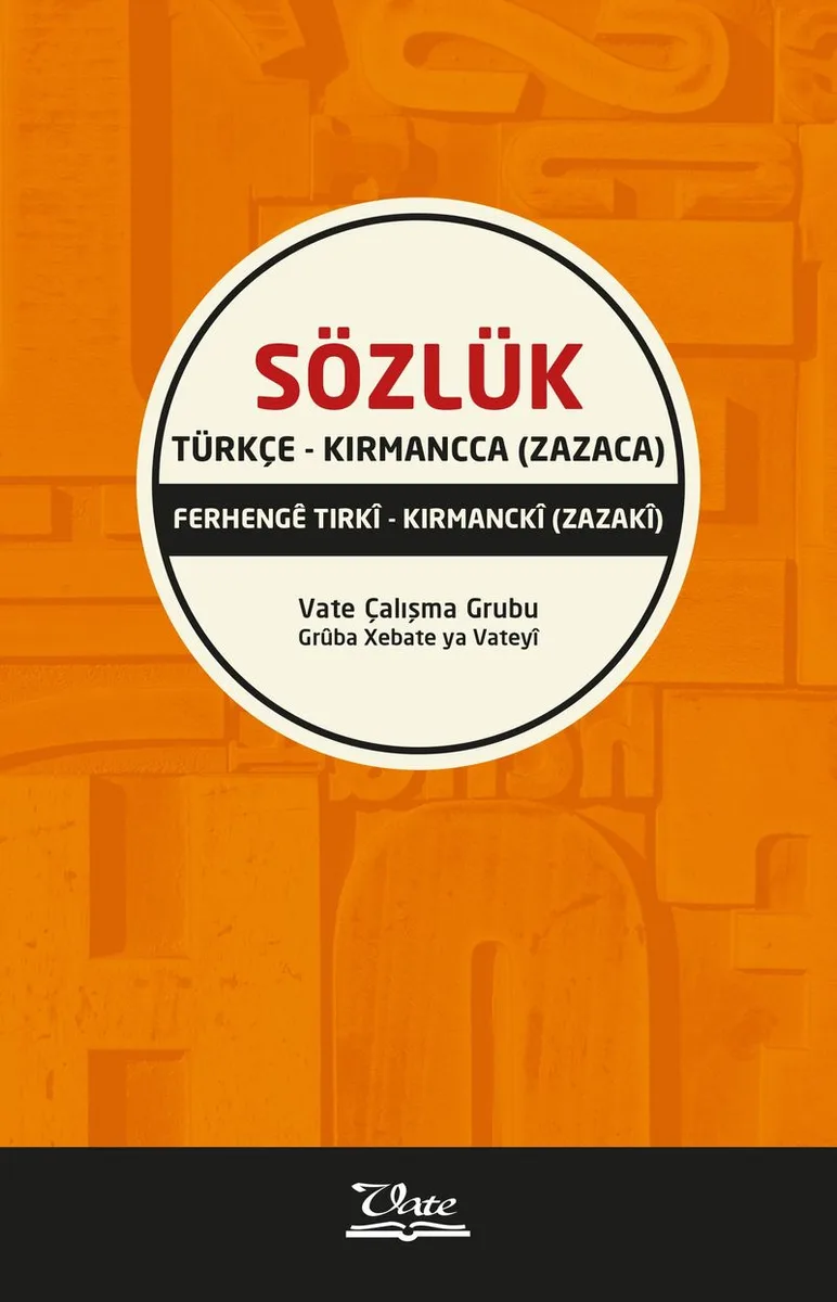 Türkçe-Kırmancca (Zazaca) Sözlük Ferheng&ecirc; Tırk&icirc;-Kırmanck&icirc; (Zazak&icirc;)