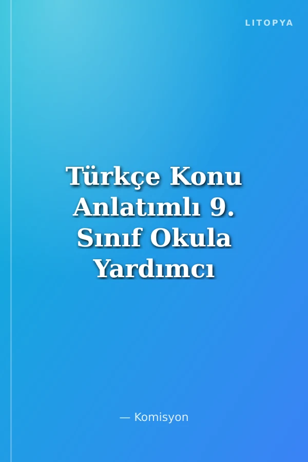 Türkçe Konu Anlatımlı 9. Sınıf Okula Yardımcı Çalışma Kitabı