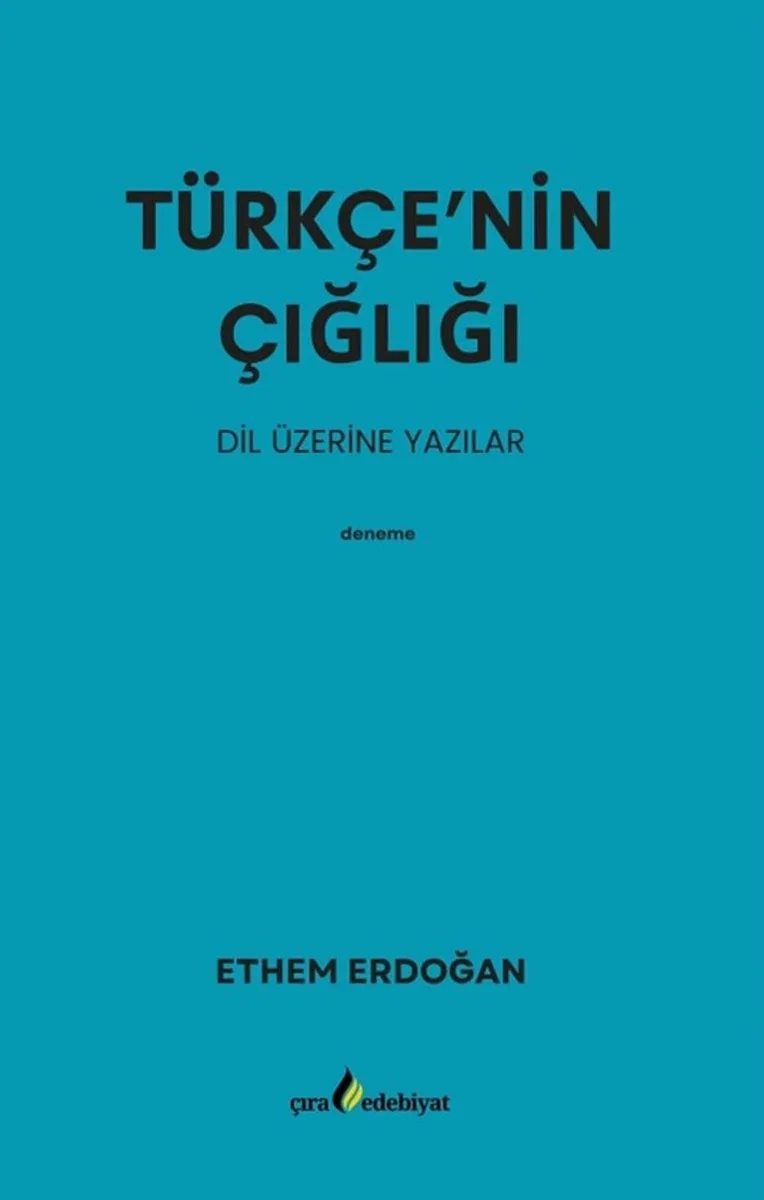 Türkçe'nin Çığlığı Dil Üzerine Yazılar