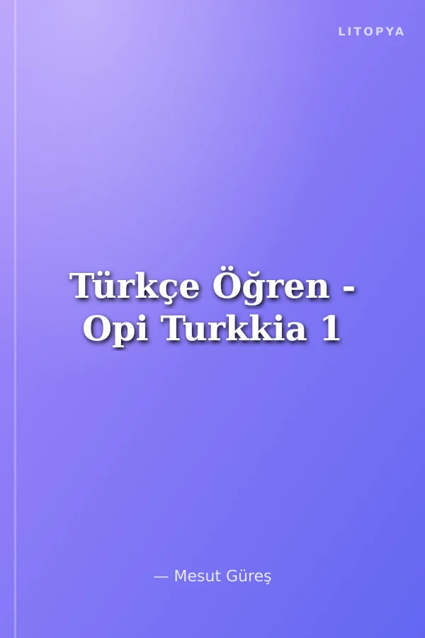 Türkçe Öğren - Opi Turkkia 1
