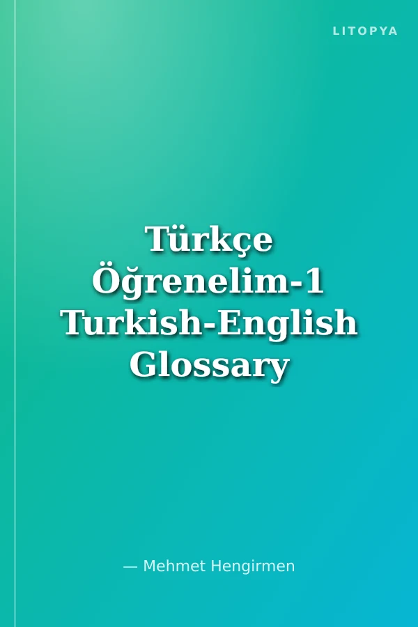 Türkçe Öğrenelim-1 Turkish-English Glossary