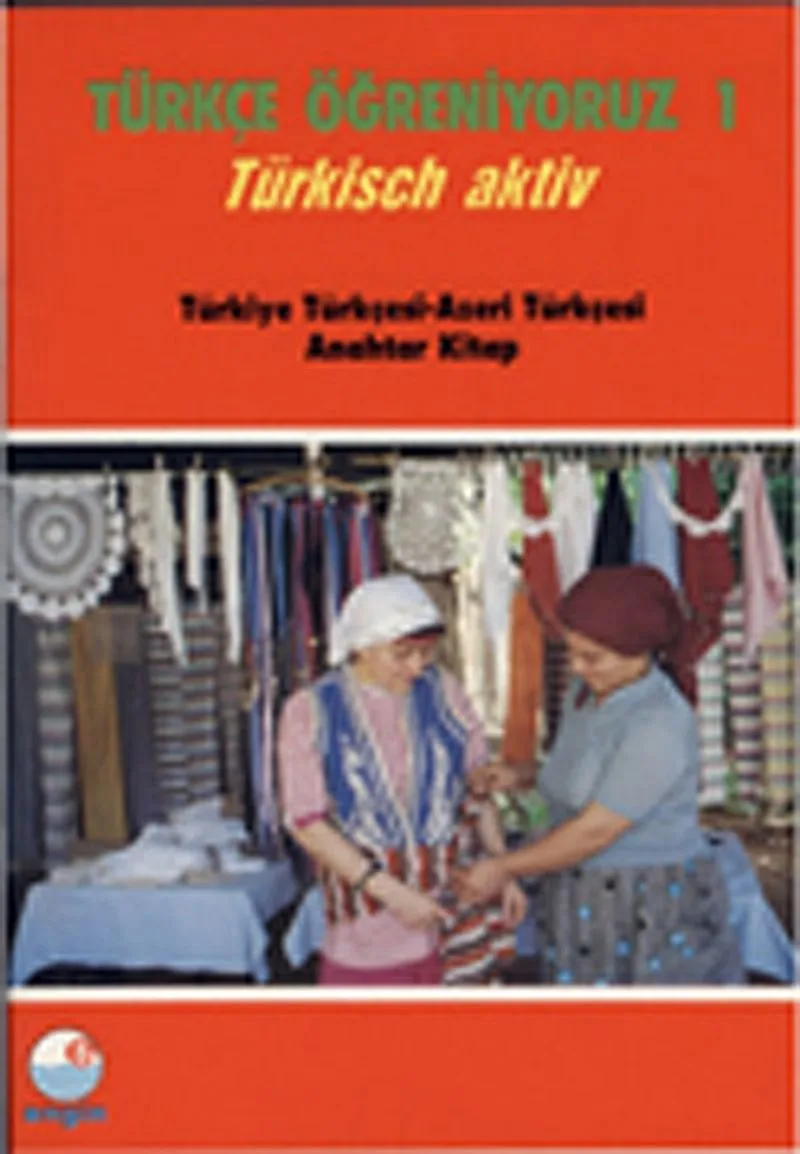 Türkçe Öğreniyoruz 1 Türkisch Aktiv / Türkiye Türkçesi-Azeri Türkçesi Anahtar Kitap