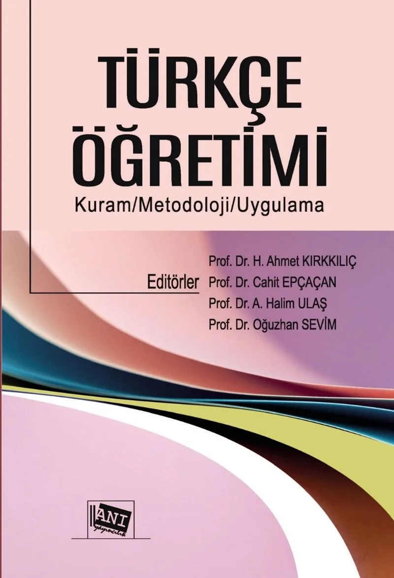 Türkçe Öğretimi Kuram-Metodoloji-Uygulama