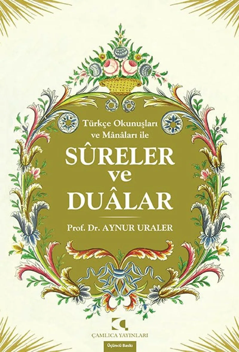 Türkçe Okunuşları ve Manaları İle Sureler ve Dualar