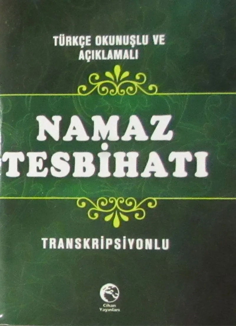 Türkçe Okunuşlu ve Açıklamalı Namaz Tesbihatı (Cep Boy, Transkripsiyonlu)