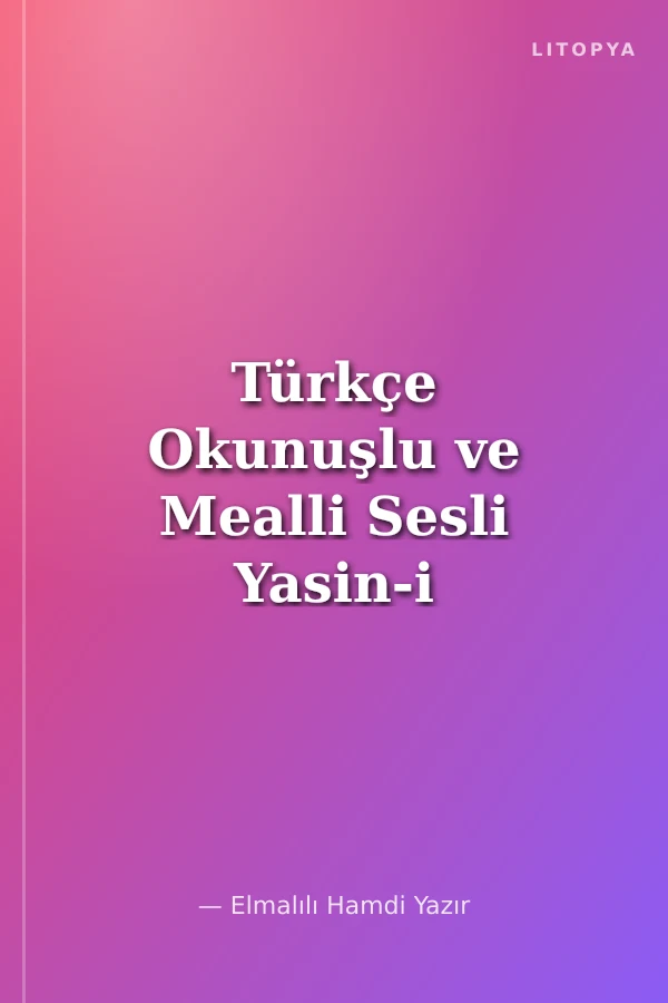 Türkçe Okunuşlu ve Mealli Sesli Yasin-i Şerif
