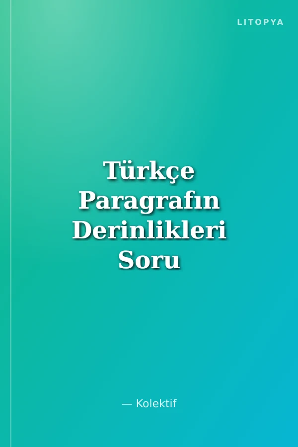 Türkçe Paragrafın Derinlikleri Soru Bankası