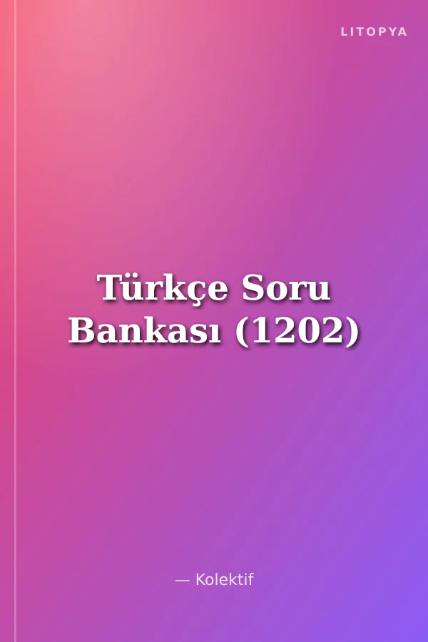 Türkçe Soru Bankası (1202)