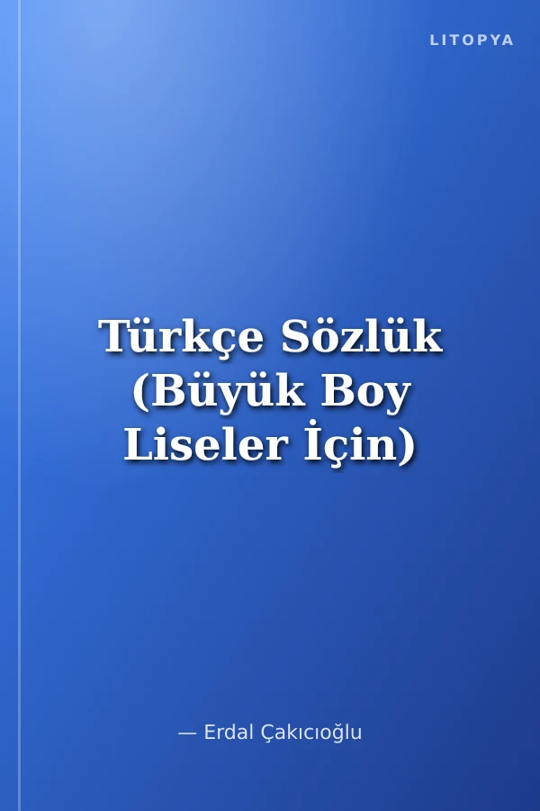 Türkçe Sözlük (Büyük Boy Liseler İçin)