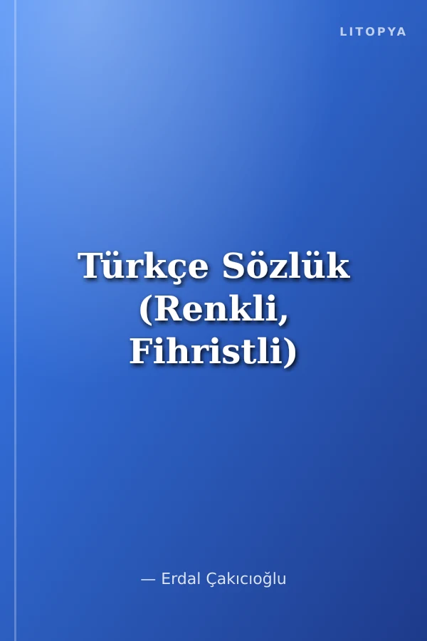 Türkçe Sözlük (Renkli, Fihristli)