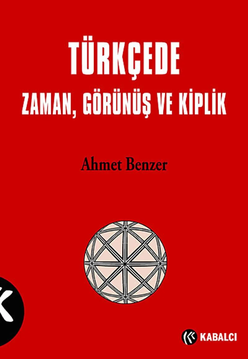 Türkçede Zaman, Görünüş ve Kiplik