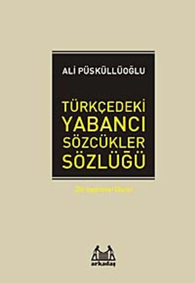 Türkçedeki Yabancı Sözcükler Sözlüğü (Ciltli)