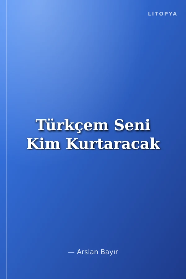 Türkçem Seni Kim Kurtaracak