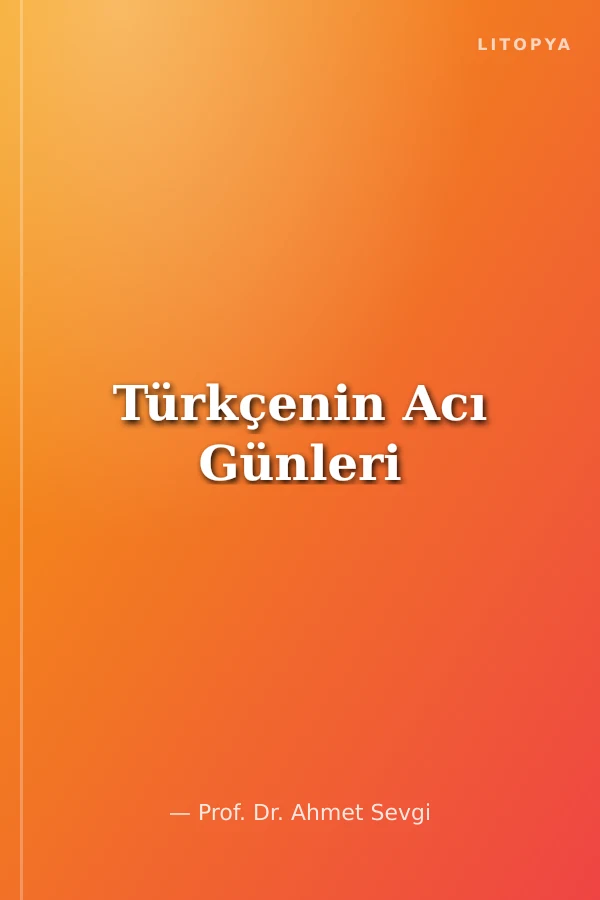 Türkçenin Acı Günleri