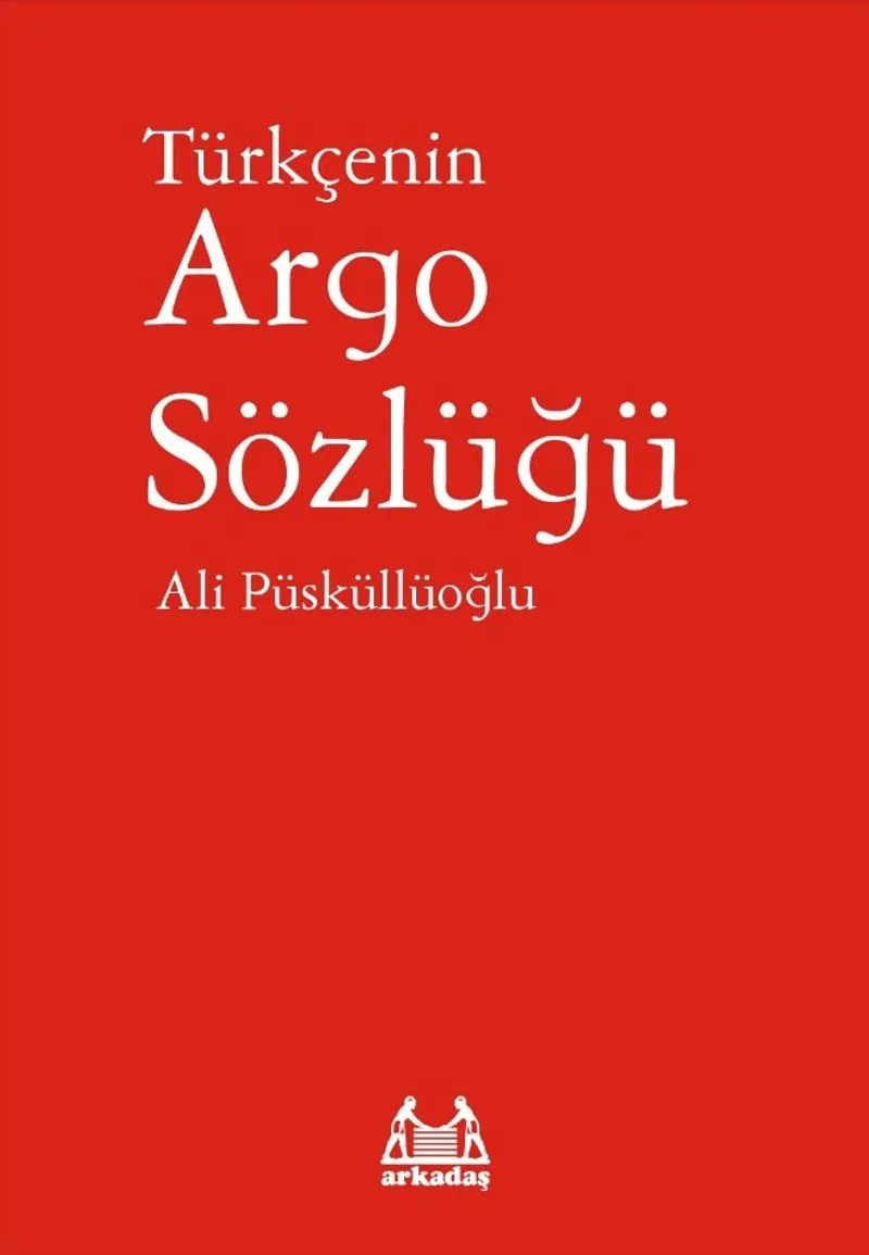 Türkçenin Argo Sözlüğü / Dil Hazinesi Dizisi