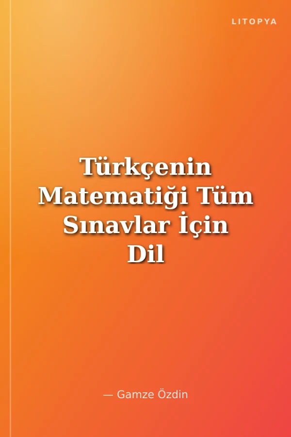 Türkçenin Matematiği Tüm Sınavlar İçin Dil Bilgisi Video Ders Kitabı