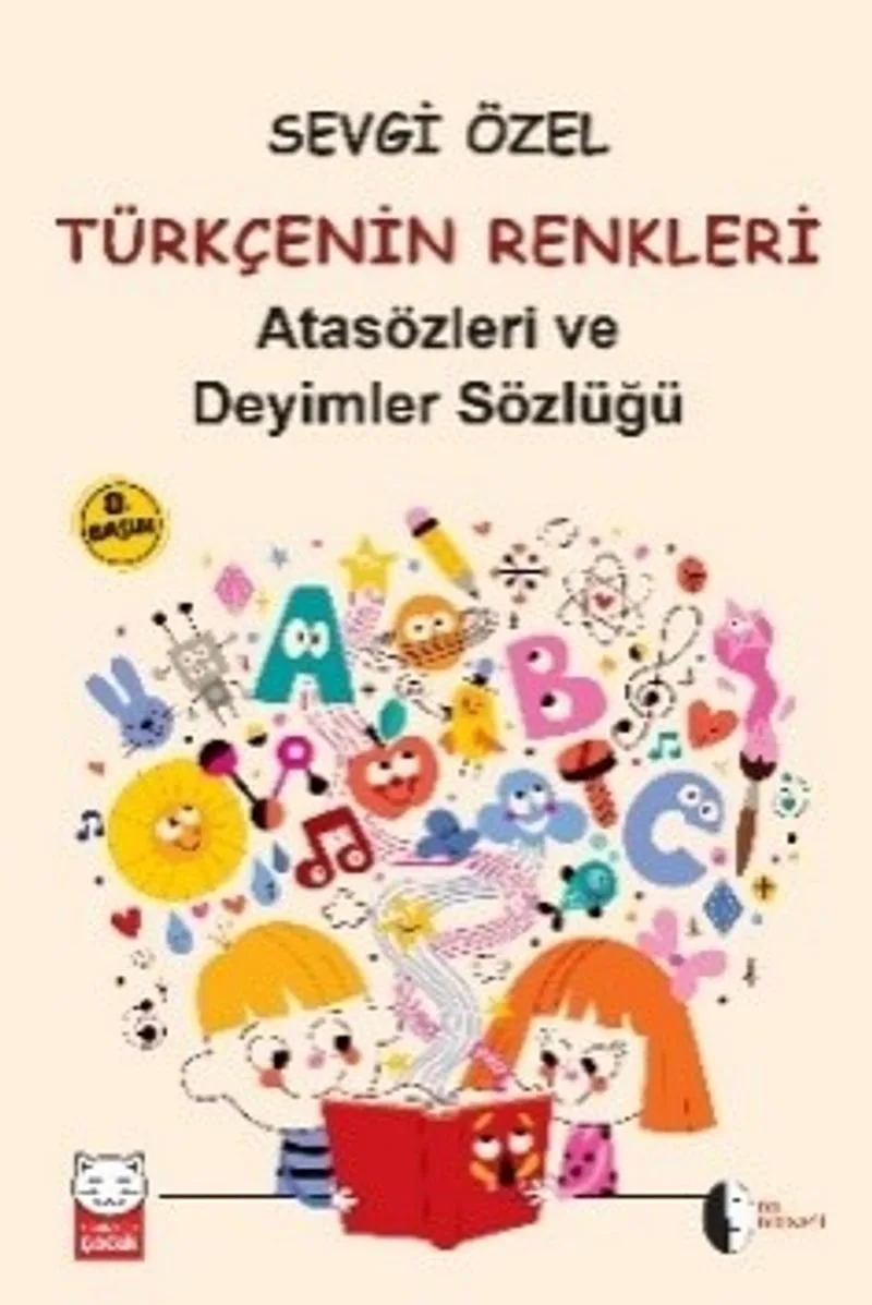 Türkçenin Renkleri İlköğretim için Atasözleri ve Deyimler Sözlüğü