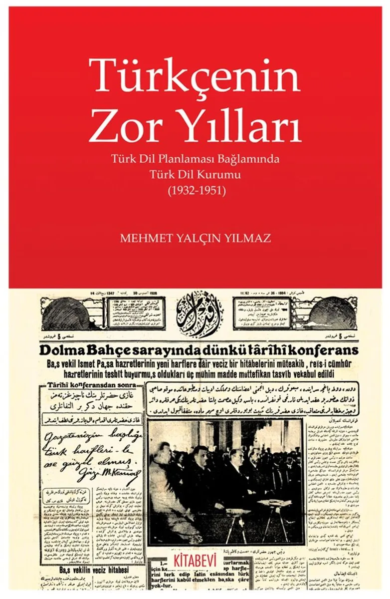 Türkçenin Zor Yılları Türk Dil Planlaması Bağlamında Türk Dil Kurum (1932-1951)