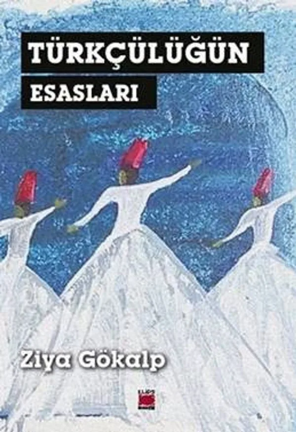 Türkçülüğün Esasları