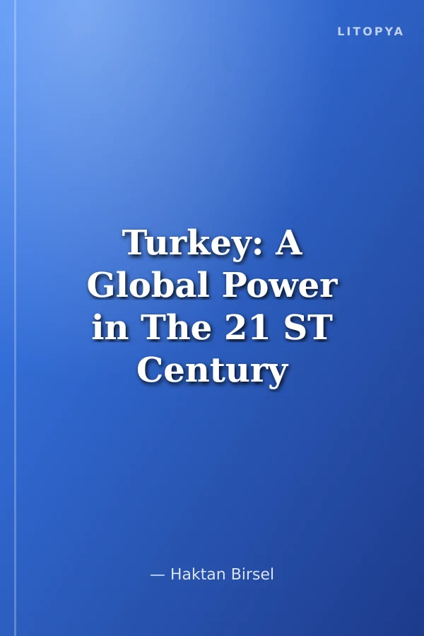 Turkey: A Global Power in The 21 ST Century