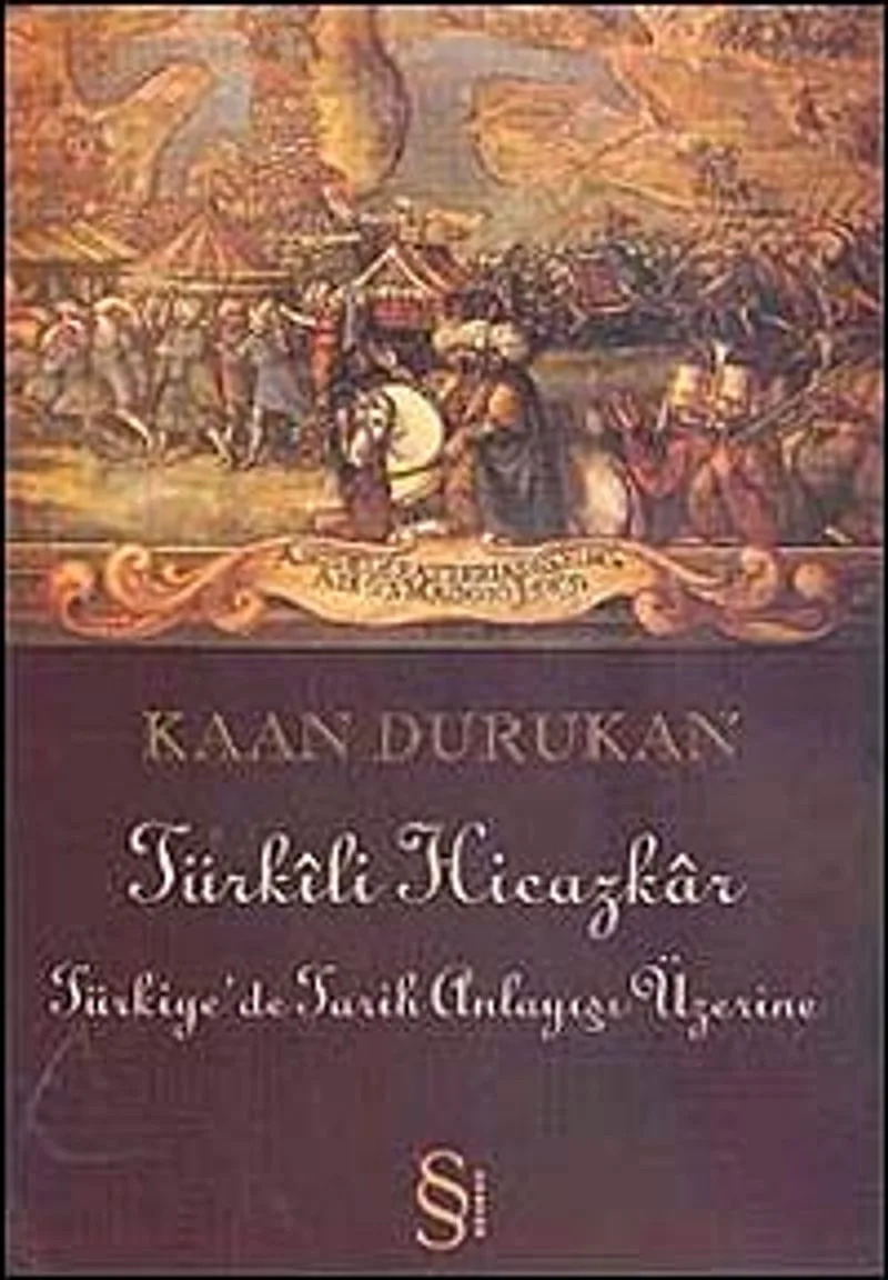 Türkili Hicazkar Türkiye'de Tarih Anlayışı Üzerine