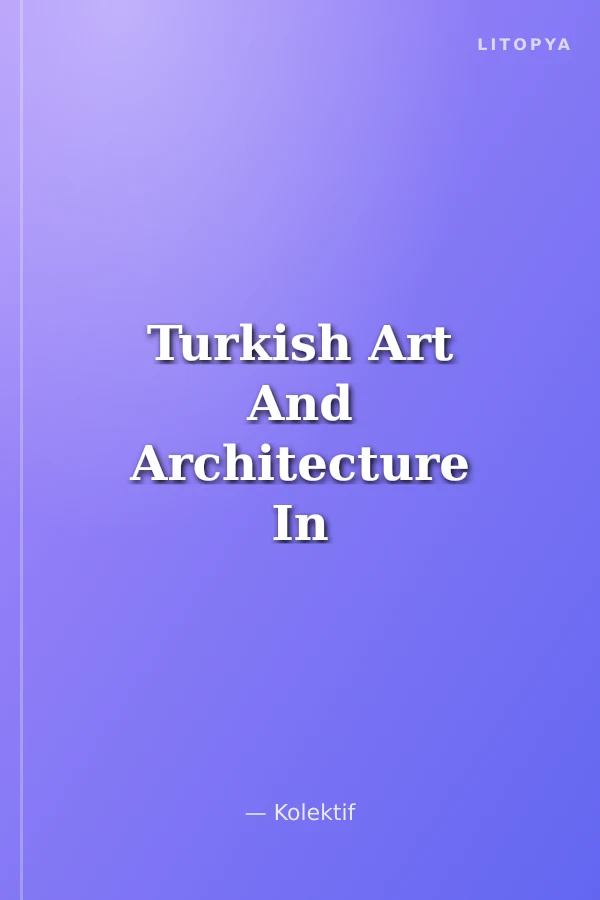 Turkish Art And Architecture In Anatolia - Mimar Sinan
