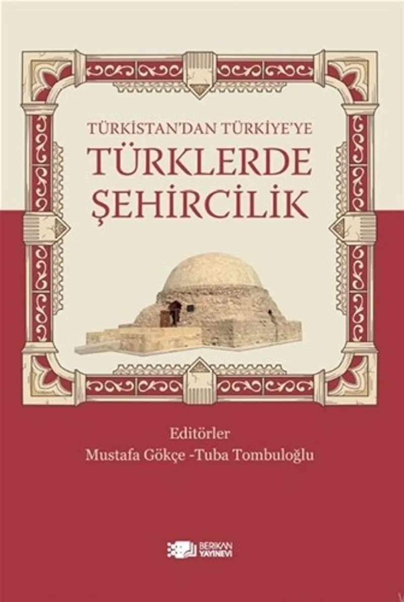 Türkistan'dan Türkiye'ye Türklerde Şehircilik