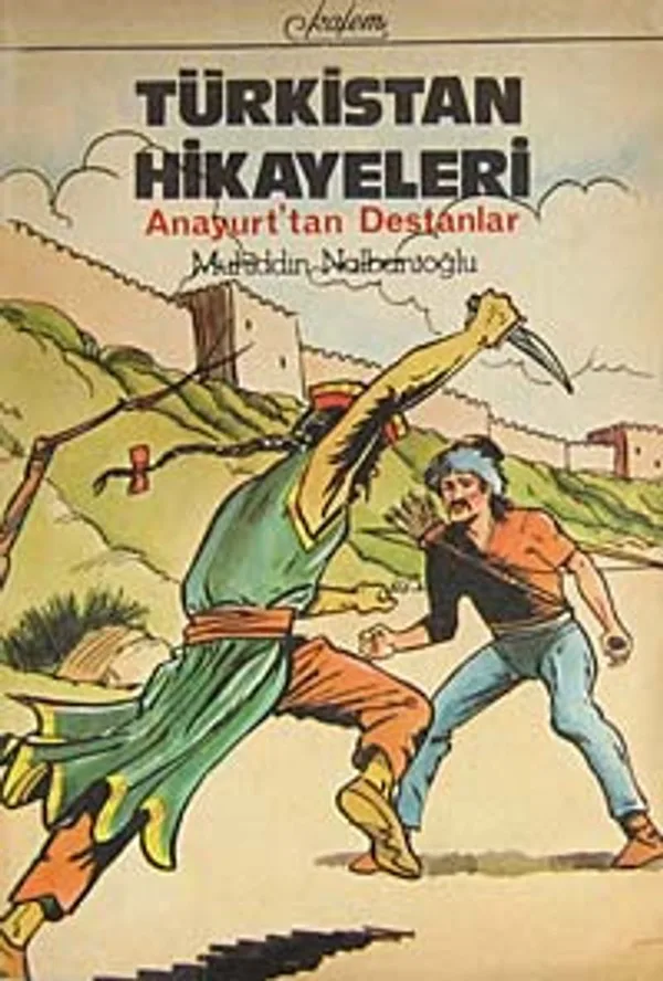 Türkistan Hikayeleri Anayurt'tan Destanlar (1-G-47)