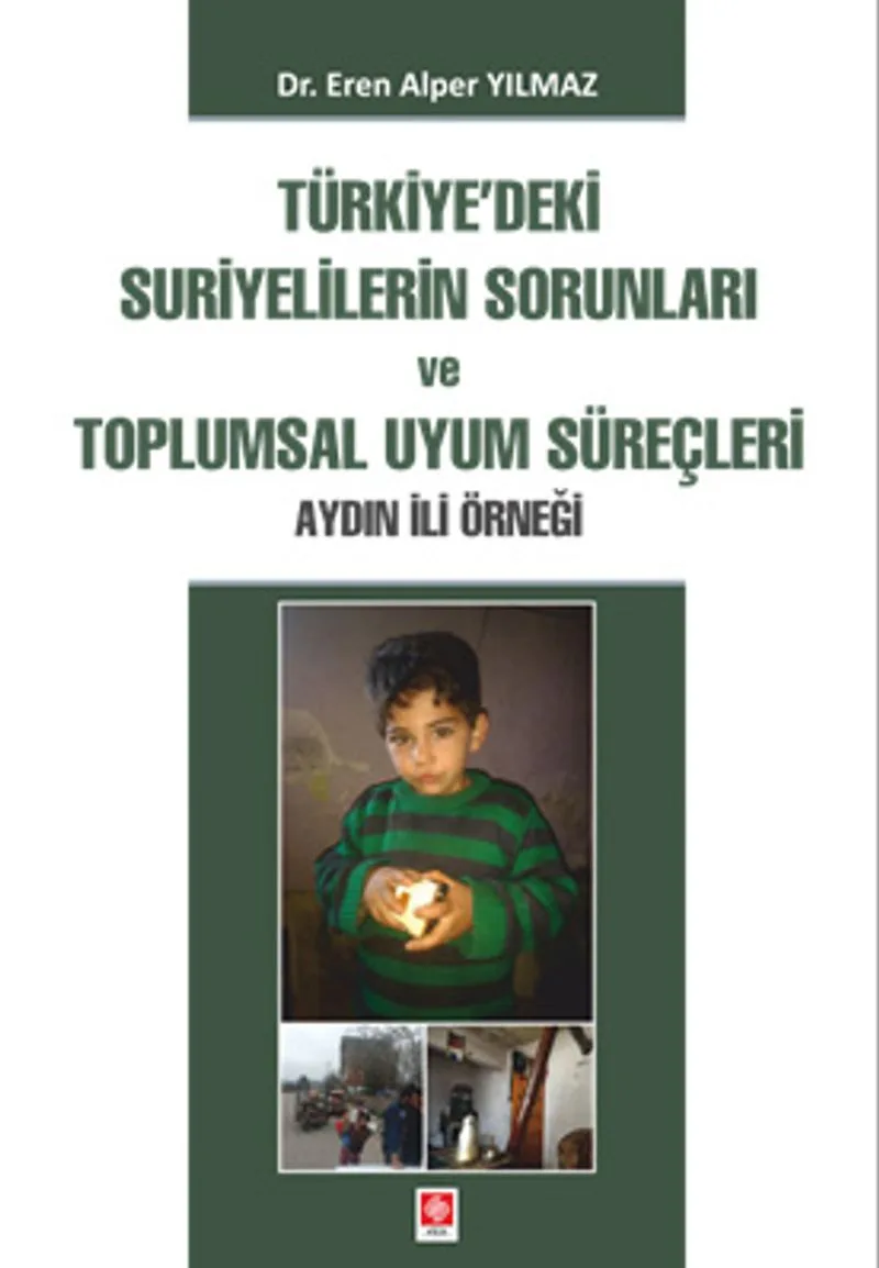 Türkiy'deki Suriyelilerin Sorunları ve Toplumsal Uyum Süreçleri Aydın İli Örneği