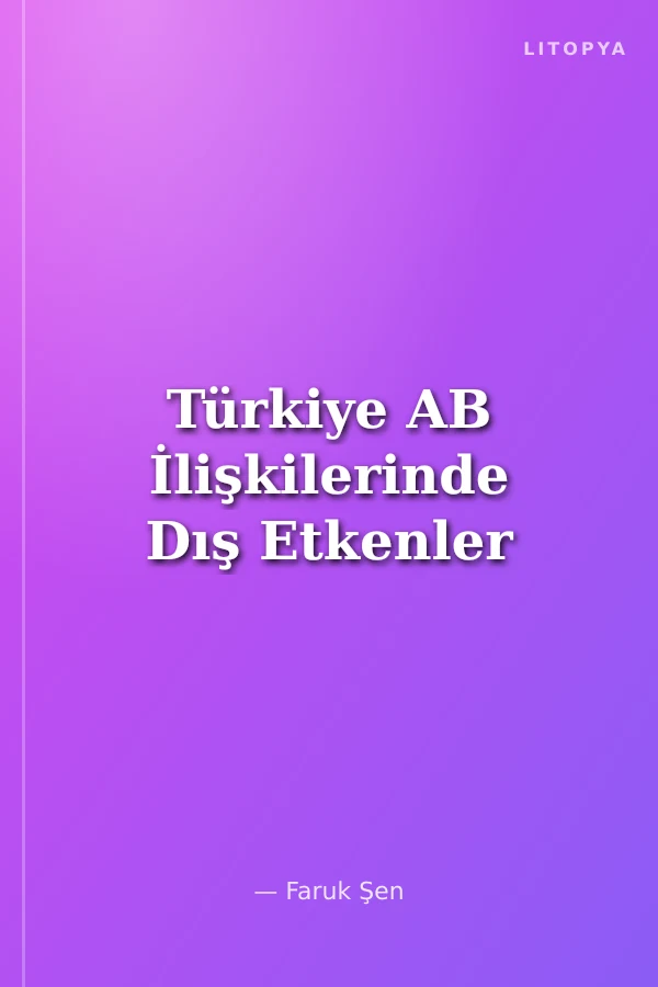 Türkiye AB İlişkilerinde Dış Etkenler