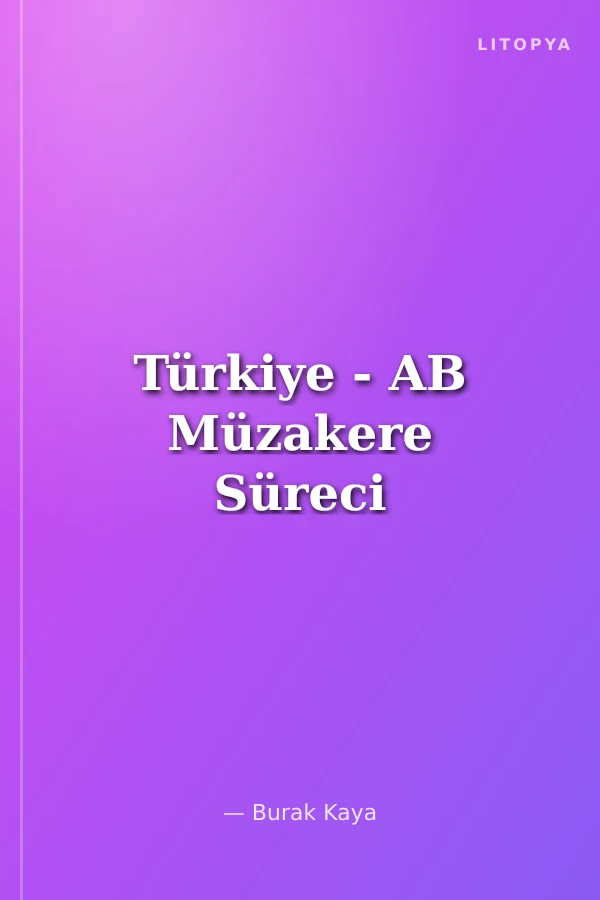 Türkiye - AB Müzakere Süreci