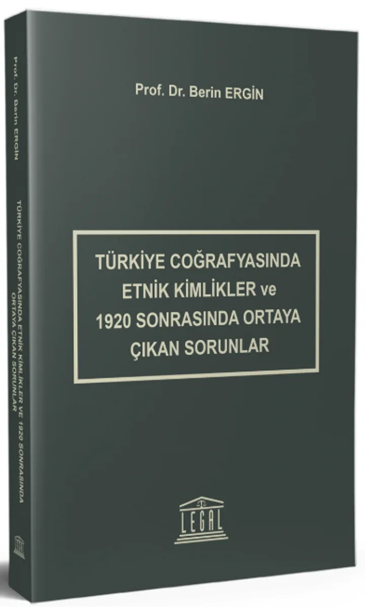 Türkiye Coğrafyasında Etnik Kimlikler ve 1920 Sonrasında Ortaya Çıkan Sorunlar