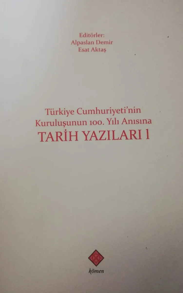 Türkiye Cumhuriyeti'nin Kuruluşunun 100. Yılı Anısına Tarih Yazıları 1