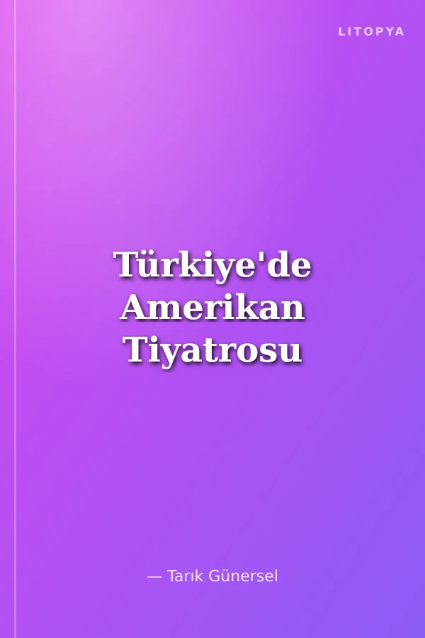 Türkiye'de Amerikan Tiyatrosu