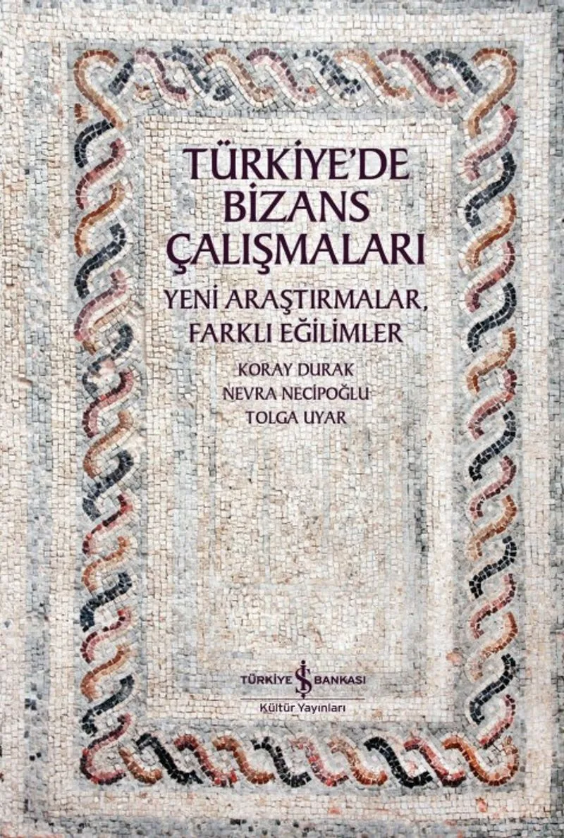 Türkiye'de Bizans Çalışmaları Yeni Araştırmalar, Farklı Eğilimler