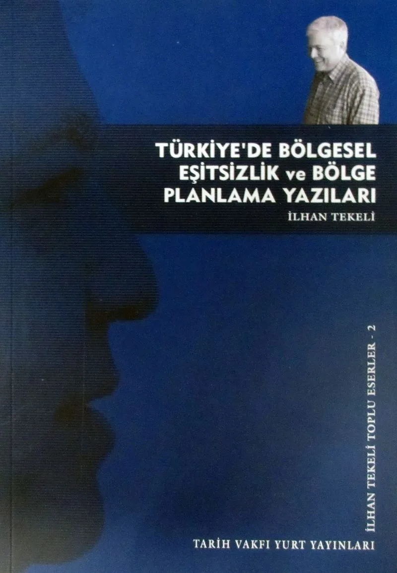 Türkiye'de Bölgesel Eşitsizlik ve Bölge Planlama Yazıları