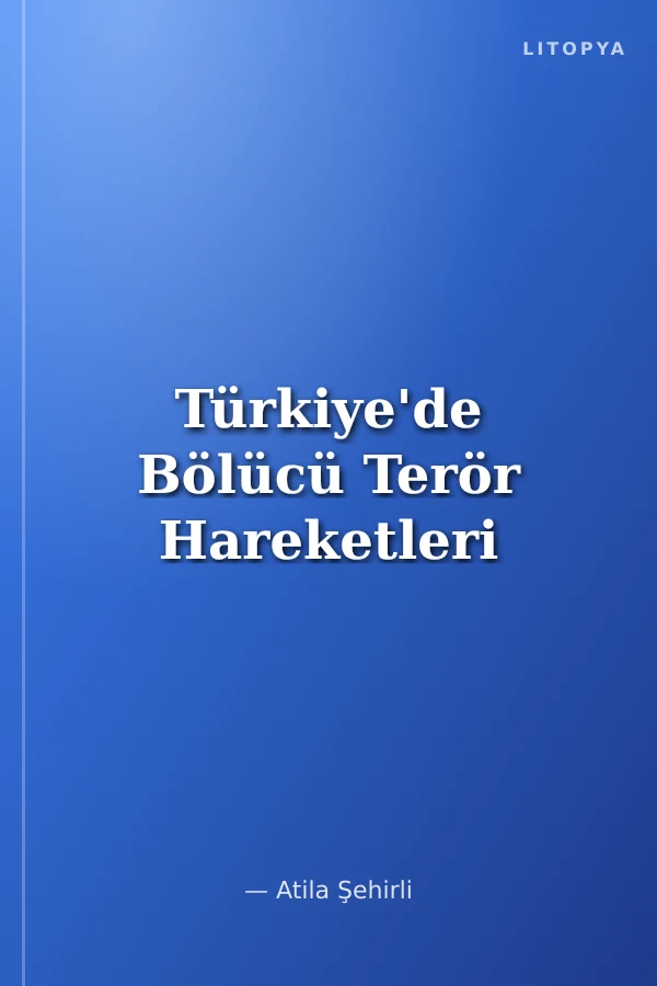 Türkiye'de Bölücü Terör Hareketleri