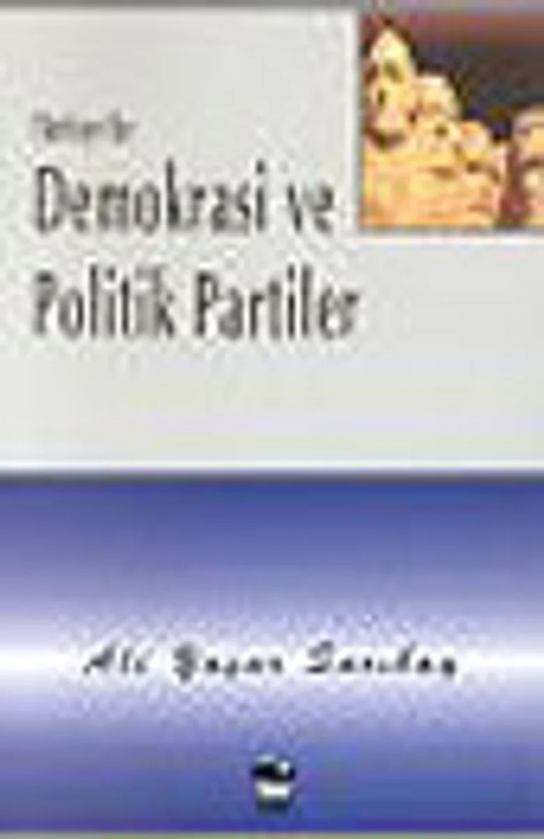 Türkiye'de Demokrasi ve Politik Partiler
