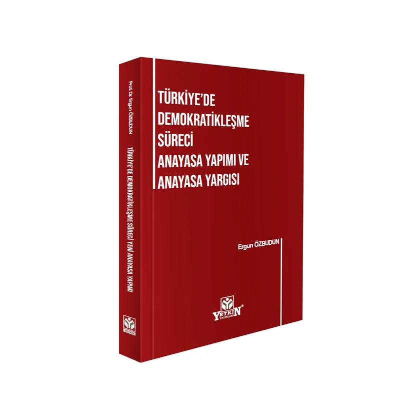 Türkiye'de Demokratikleşme Süreci Anayasa Yapımı ve Anayasa Yargısı